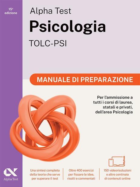 Alpha Test. Psicologia. TOLC-PSI. Manuale di preparazione. Ediz. MyDesk. Con espansioni online - Fausto Lanzoni,Paola Borgonovo,Stefania Provasi - copertina
