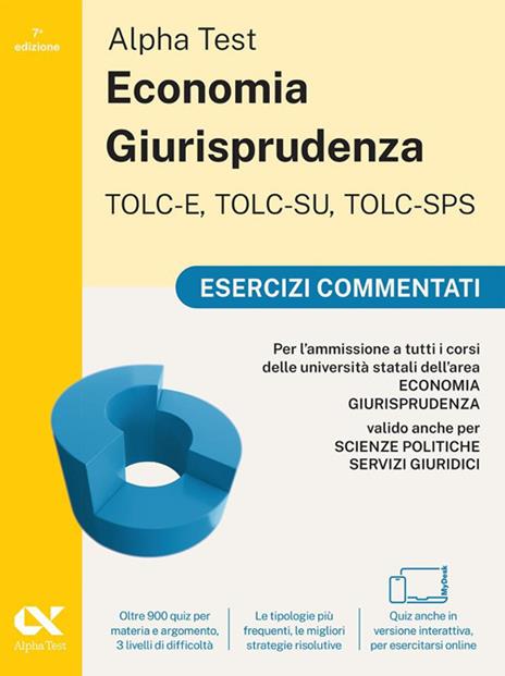 Alpha Test. Economia giurisprudenza. TOLC-E, TOLC-SU, TOLC-SPS. Esercizi commentati. Con Contenuto digitale per download e accesso online - Paola Borgonovo,Mattia Goffetti,Fausto Lanzoni - copertina