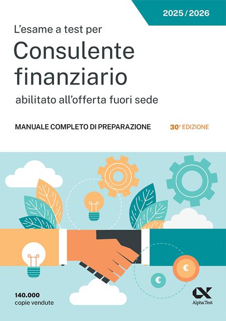 L'esame a test per Consulente finanziario abilitato all'offerta fuori sede. Manuale completo di preparazione - Anna Armento - copertina