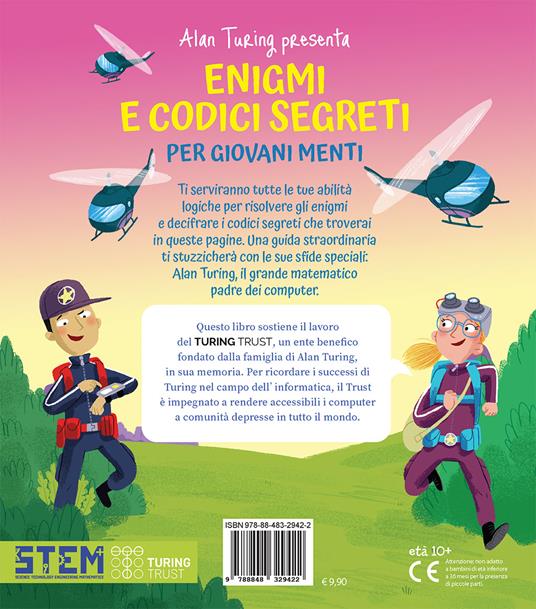 Alan Turing presenta: enigmi e codici segreti per giovani menti. Con sfide di logica e decifrazione - William Potter - 2
