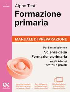 Alpha Test. Formazione primaria 2026 2027. Manuale di preparazione....