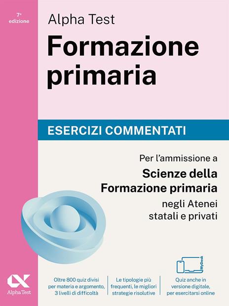Alpha Test. Formazione primaria 2026-2027. Kit di preparazione. Per il test di ammissione a Scienze della Formazione Primaria. Con piattaforma digitale e simulatore online - 3