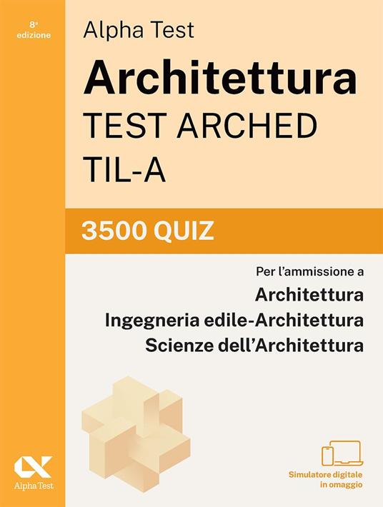 Alpha Test Architettura ARCHED, TIL-A 2026-2027. Kit di preparazione Plus AI. Per test di ammissione universitari. Con tutor AI e simulatore online - 5