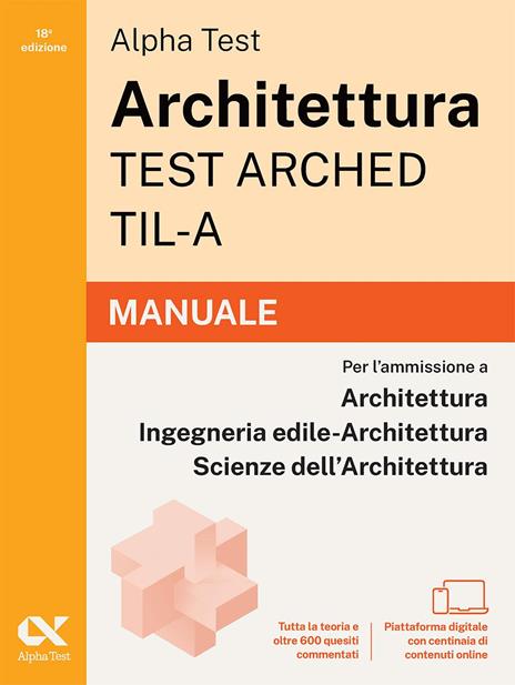Alpha Test Architettura ARCHED, TIL-A 2026-2027. Kit di preparazione Plus AI. Per test di ammissione universitari. Con tutor AI e simulatore online - 2