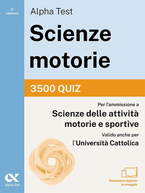 Alpha Test. Scienze motorie 2026/2027. Kit di preparazione. Per test TOLC e prove di ateneo. Con simulatore online - 4