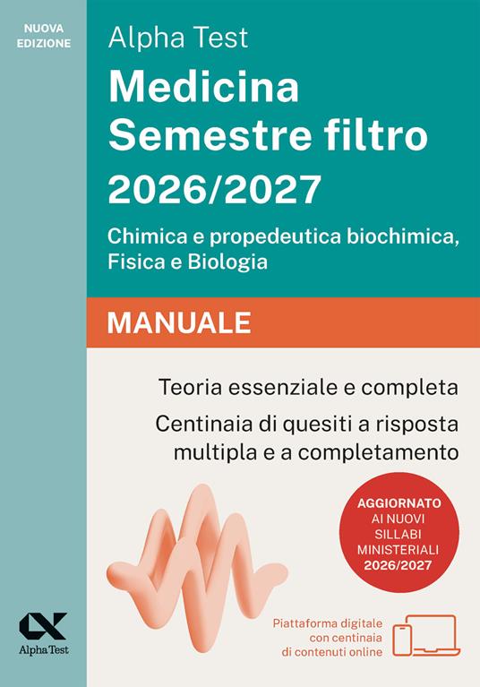Alpha Test Medicina Semestre filtro 2026-2027. Chimica e propedeutica biochimica, fisica e biologia. Manuale. Con piattaforma digitale - copertina