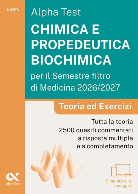 Alpha Test. Chimica e propedeutica biochimica per il semestre filtro di medicina 2026-2027. Teoria ed esercizi. Con piattaforma digitale e simulatore online - copertina