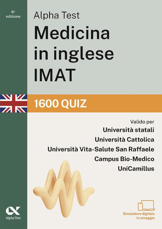 Alpha Test. Medicina in inglese IMAT 2026-2027. Kit di preparazione. Per test di ammissione universitari. Con piattaforma e simulatore online - 4
