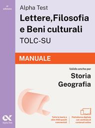 Alpha Test Lettere, Filosofia e Beni Culturali TOLC-SU. Manuale di preparazione