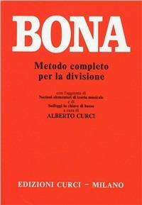 Metodo completo per la divisione. Con l'aggiunta di nozioni elementari di teoria musicale - Pasquale Bona - copertina