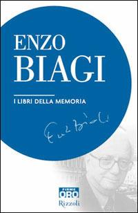 I libri della memoria - Enzo Biagi - copertina