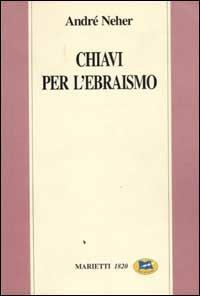 Chiavi per l'ebraismo - André Neher - copertina