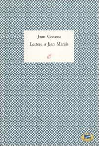 Lettere a Jean Marais - Jean Cocteau - copertina