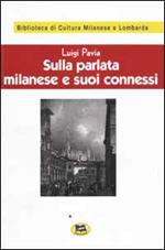 Sulla parlata milanese e suoi connessi [1928]