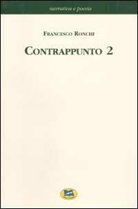 Contrappunto. Vol. 2 - Francesco Ronchi - copertina