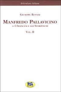 Manfredo Pallavicino o I Francesi e gli Sforzeschi [1877]. Vol. 2 - Giuseppe Rovani - copertina