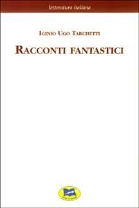 Racconti fantastici - Iginio Ugo Tarchetti - copertina