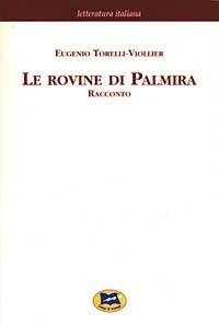Le rovine di Palmira [1870] - Eugenio Torelli Viollier - copertina