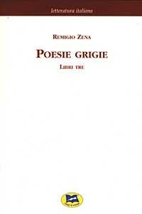 Poesie grigie. Libri tre [1880] - Remigio Zena - copertina