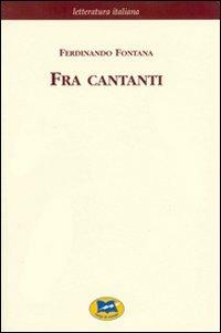 Fra cantanti - Ferdinando Fontana - copertina