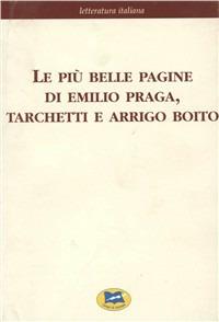 Le più belle pagine di Emilio Praga, Tarchetti e Arrigo Boito - copertina