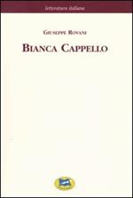 Bianca Cappello. Dramma storico in cinque giornate [1839]