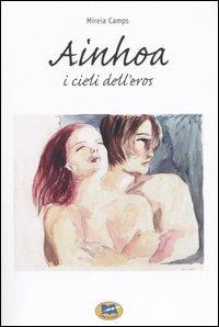 Ainhoa. I cieli dell'eros - Mireia Camps - copertina