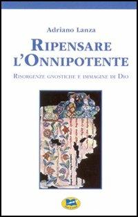 Ripensare l'Onnipotente - Adriano Lanza - copertina