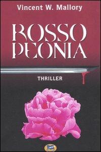 Rosso peonia - Vincent W. Mallory - copertina