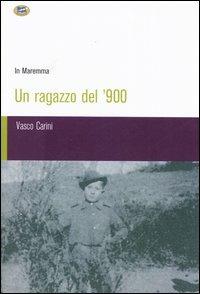 Un ragazzo del '900 in Maremma - Vasco Carini - copertina
