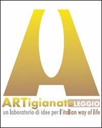 Artigianatoleggio. Un laboratorio di idee per l'italian way of life. Catalogo della mostra di artigianato e arte (Oleggio, 4-20 novembre 2005) - copertina