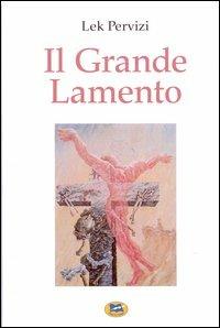 Il grande lamento - Lek Pervizi - copertina