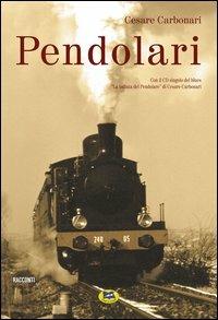 Pendolari. Con CD audio - Cesare Carbonari - copertina