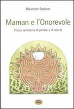 Maman e l'Onorevole. Storia semiseria di potere e di morte