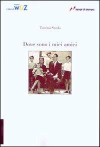 Dove sono i miei amici - Tonino Sardo - copertina