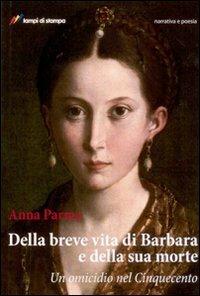 Della breve vita di Barbara e della sua morte - Anna Parma - copertina
