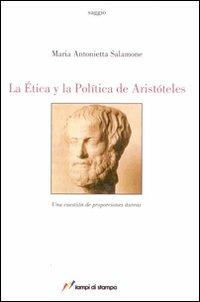 La Ética y la Política de Aristóteles. Una cuestión de proporciones áureas - M. Antonietta Salamone - copertina