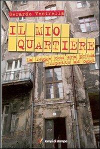 Il mio quartiere - Gerardo Ventrella - copertina