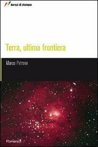 Terra, ultima frontiera - Marco Petrone - copertina