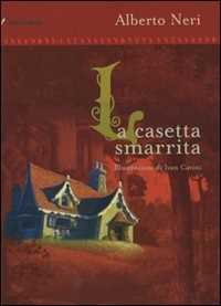La casetta smarrita. Ediz. illustrata