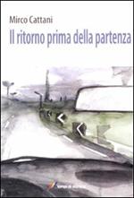 Il ritorno prima della partenza