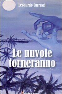 Le nuvole torneranno - Leonardo Carrassi - copertina