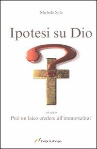Ipotesi su Dio - Michele Sala - copertina
