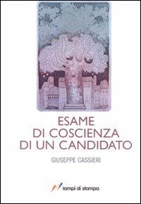 Esame di coscienza di un candidato - Giuseppe Cassieri - copertina