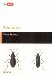 Pietra serena - Simone Mazzucconi - copertina