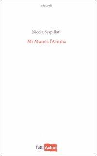 Mi manca l'anima - Nicola Scapillati - copertina