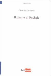 Il pianto di Rachele - Giuseppe Simeone - copertina