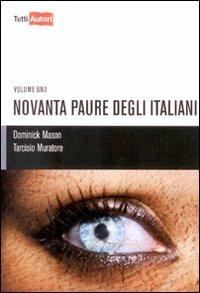 Novanta paure degli italiani. Vol. 1 - Tarcisio Muratore - copertina