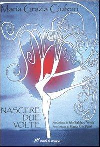Nascere due volte - M. Grazia Ciuferri - copertina