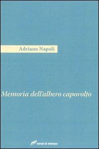 Memoria dell'albero capovolto - Adriano Napoli - copertina